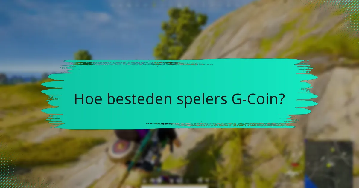 Hoe besteden spelers G-Coin?