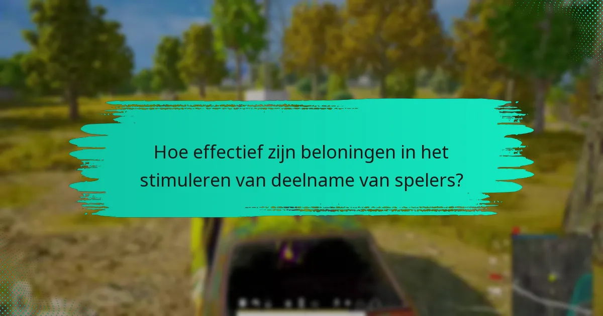 Hoe effectief zijn beloningen in het stimuleren van deelname van spelers?