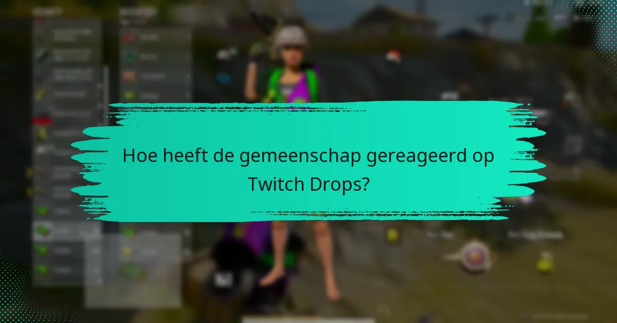Welke opmerkelijke beloningen zijn aangeboden in Twitch Drops?