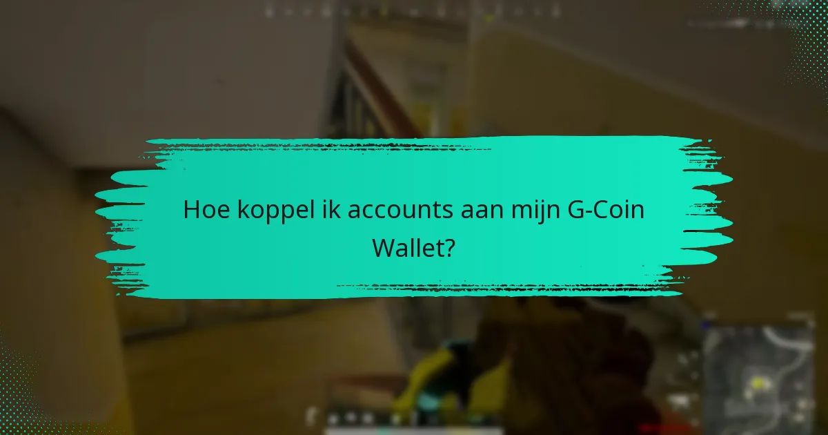 Wat zijn de transactiegrenzen voor G-Coin Wallet?
