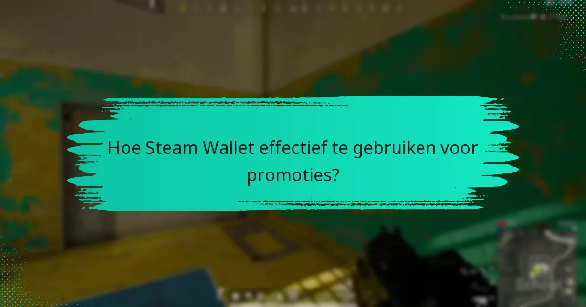 Wat zijn de aankomende seizoensgebonden uitverkopen voor Steam Wallet?
