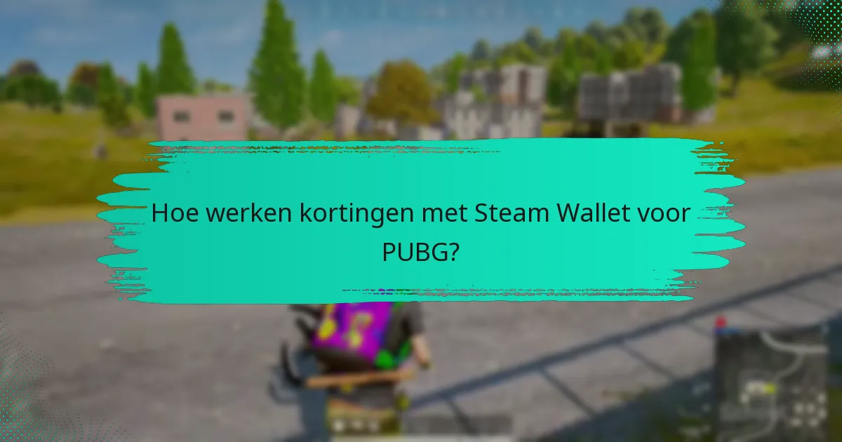 Welke exclusieve content kan worden ontgrendeld met een Steam Wallet?