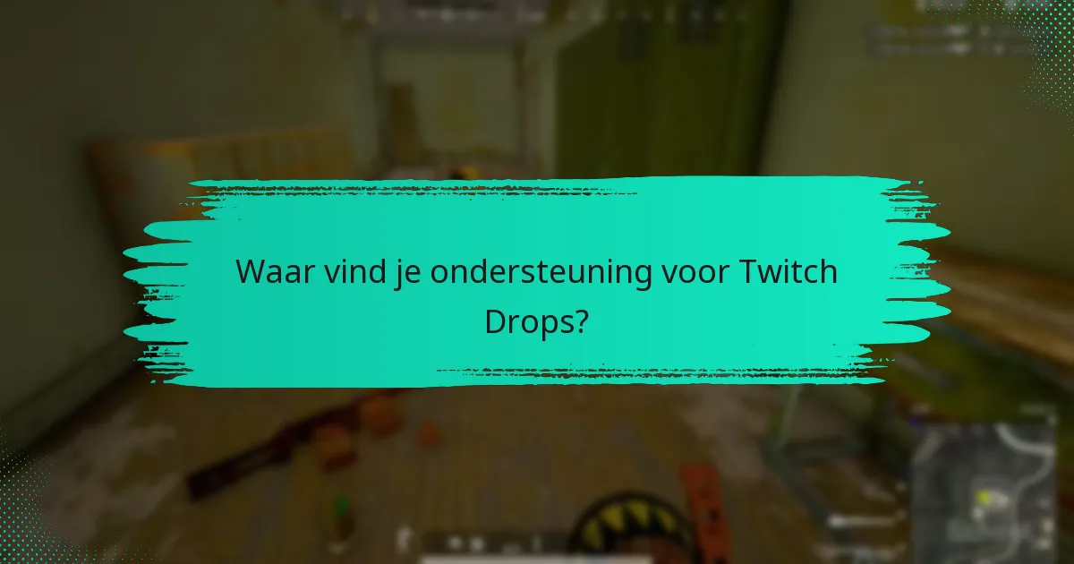Wat te doen als je je Twitch Drops niet ontvangt?
