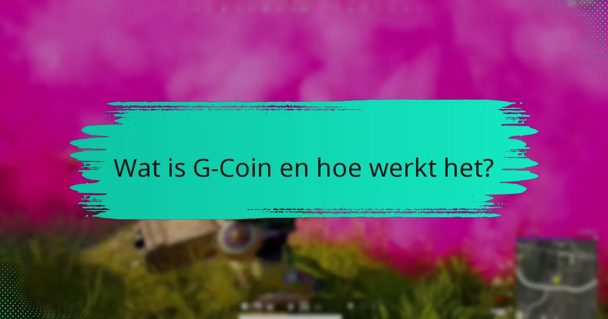 Waar kan ik ondersteuningsbronnen voor G-Coin vinden?