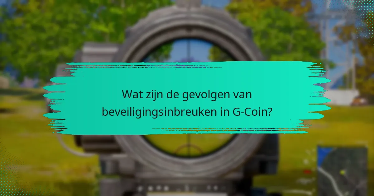 Welke beveiligingstools verbeteren de bescherming van G-Coin-accounts?