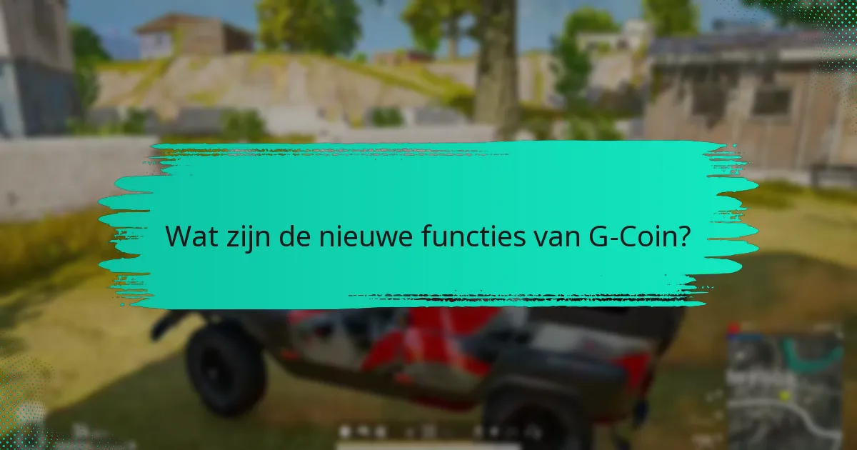 Hoe verhouden G-Coin-updates zich tot andere digitale valuta?
