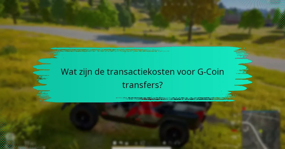 Hoe kan ik de beveiliging van mijn G-Coin transacties waarborgen?