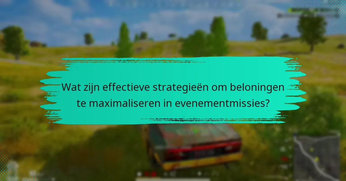 Welke tips kunnen leiden tot succesvolle uitkomsten in evenementmissies?