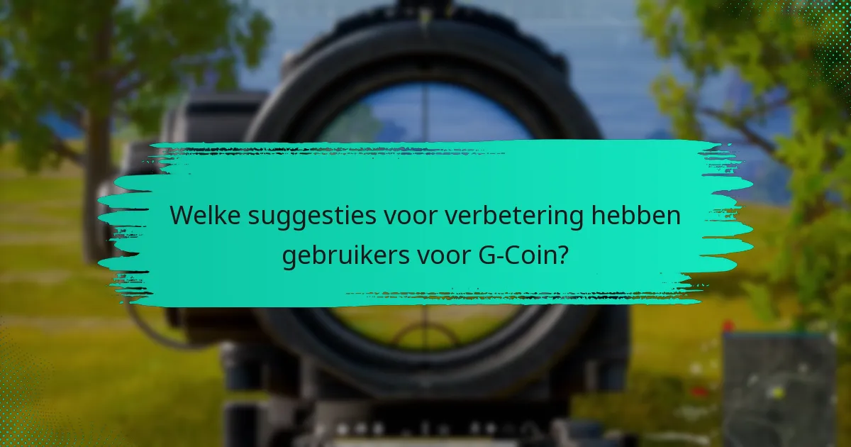Hoe heeft het bedrijf gereageerd op gebruikersfeedback over G-Coin?
